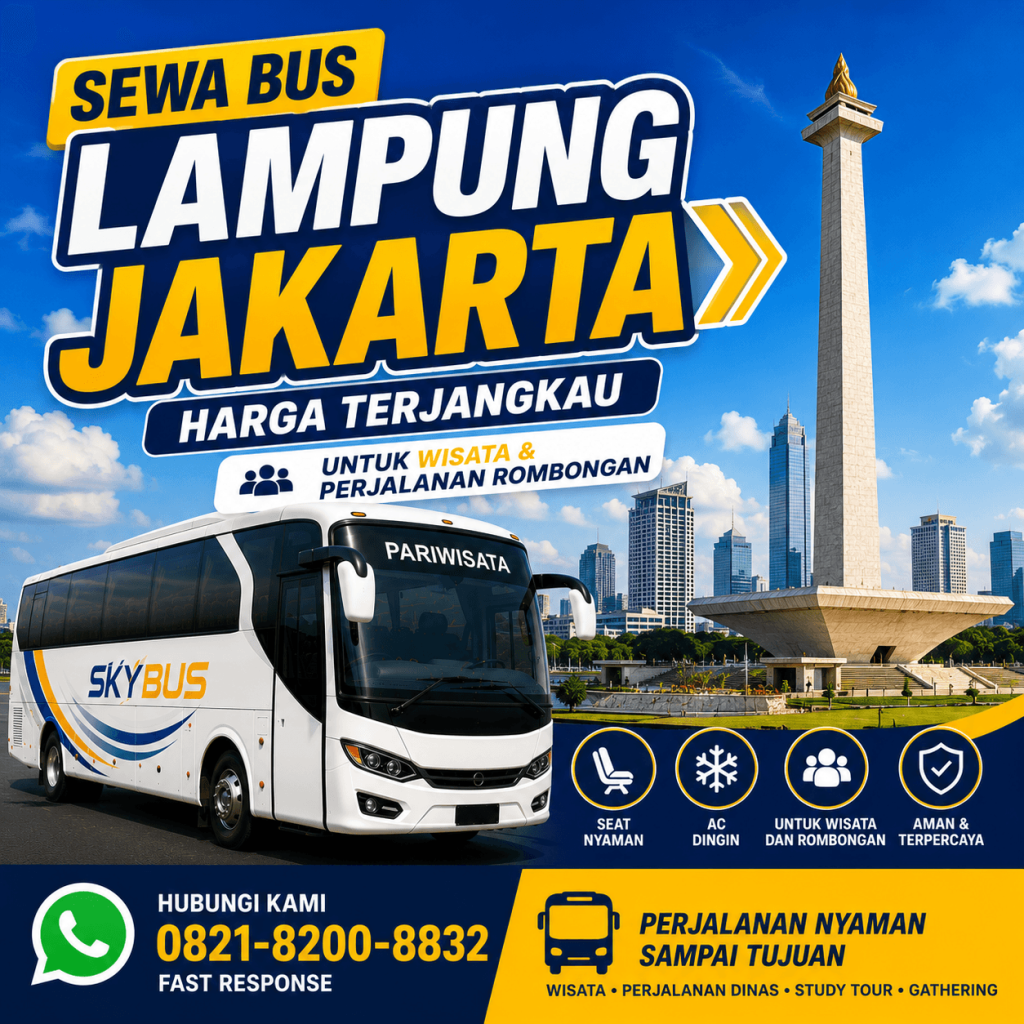 Sewa Bus Lampung Jakarta Harga Terjangkau untuk Wisata dan Perjalanan Rombongan