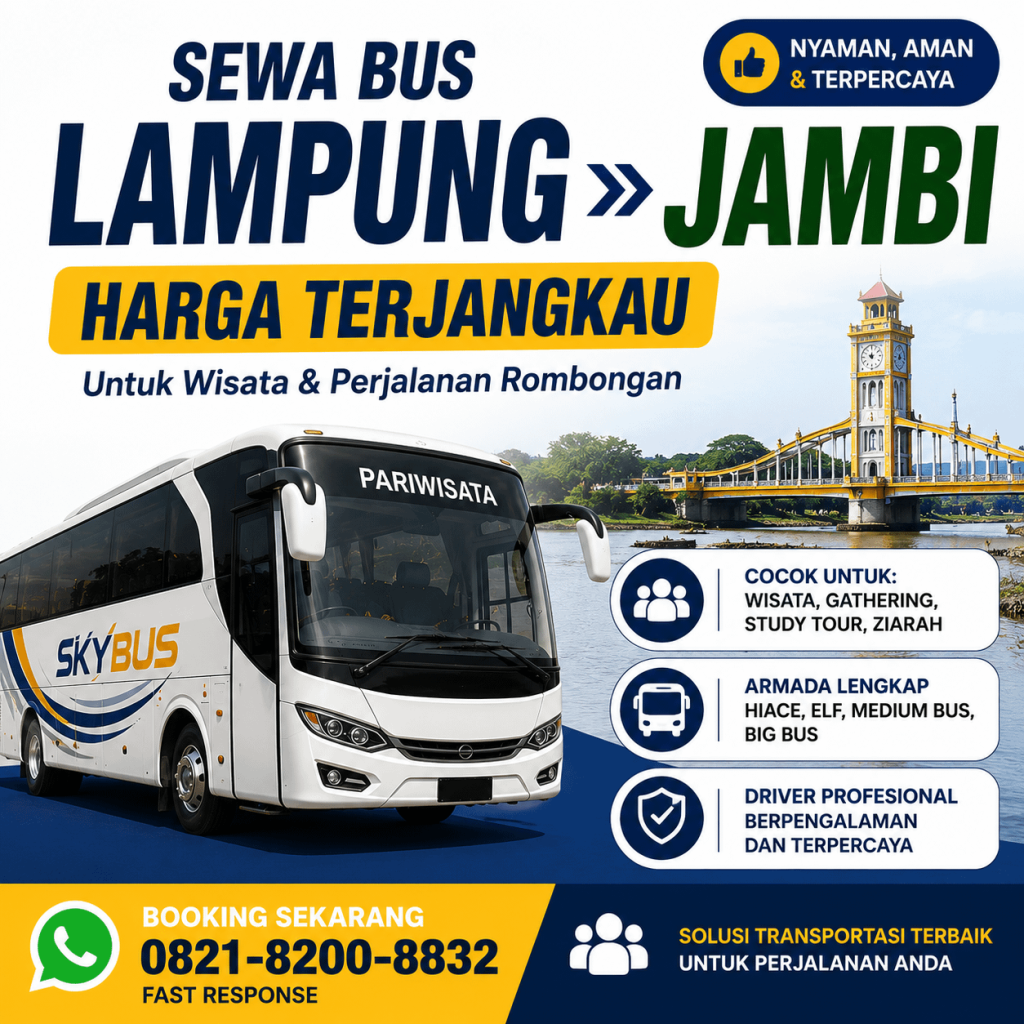 Sewa Bus Lampung Jambi Harga Terjangkau untuk Wisata dan Perjalanan Rombongan