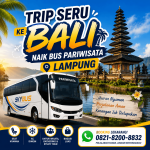 Trip Seru Ke Bali Naik Bus Pariwisata Lampung